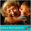 come dire nonna e nonno in 20 lingue - hella life